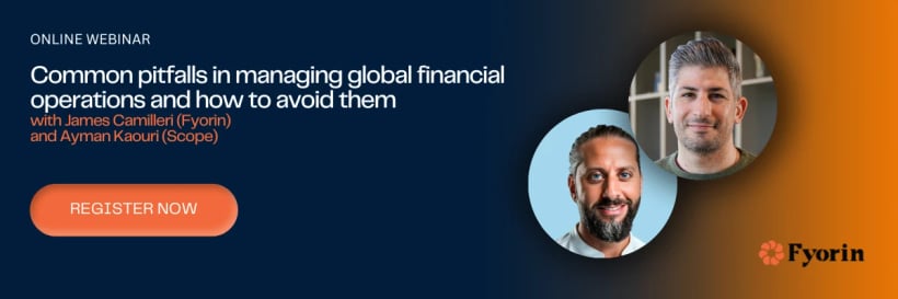 Common pitfalls in managing global financial operations | Fyorin